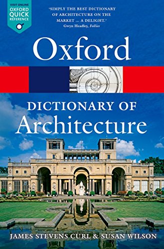 Book Cover The Oxford Dictionary of Architecture (Oxford Quick Reference)