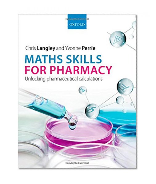 Maths Skills for Pharmacy: Unlocking pharmaceutical calculations