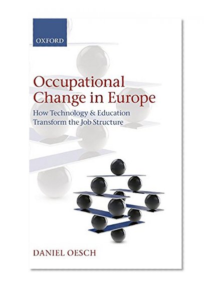 Occupational Change in Europe: How Technology and Education Transform the Job Structure