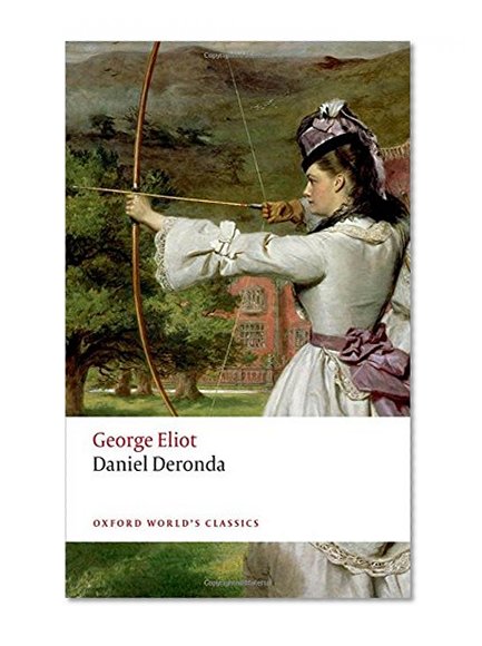 Daniel Deronda (Oxford World's Classics)