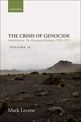 Annihilation: Volume II: The European Rimlands 1939-1953 (Crisis of Genocide)