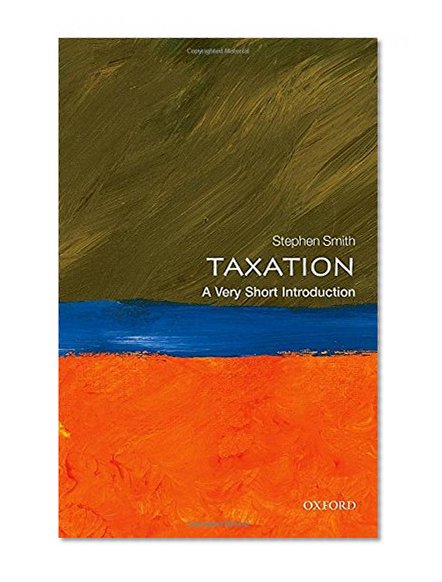 Taxation: A Very Short Introduction (Very Short Introductions)