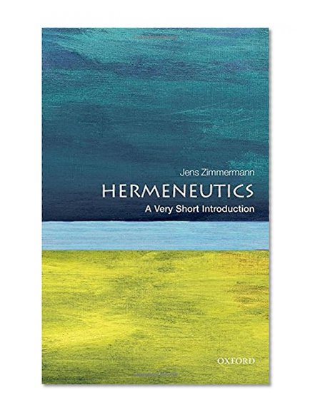 Book Cover Hermeneutics: A Very Short Introduction (Very Short Introductions)