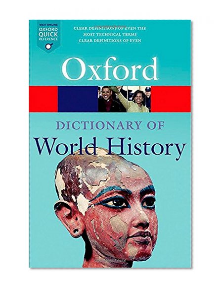 A Dictionary of World History (Oxford Quick Reference)