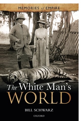 The White Man's World (Memories of Empire) (Volume 1)