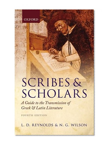 Book Cover Scribes and Scholars: A Guide to the Transmission of Greek and Latin Literature