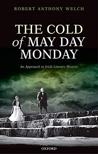 The Cold of May Day Monday: An Approach to Irish Literary History