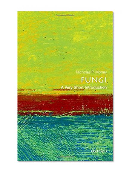 Fungi: A Very Short Introduction (Very Short Introductions)