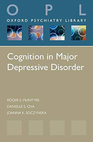 Cognition in Major Depressive Disorder (Oxford Psychiatry Library Series)