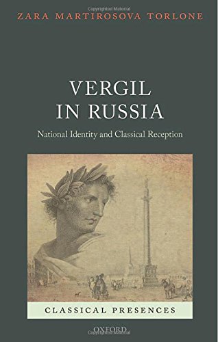 Vergil in Russia: National Identity and Classical Reception (Classical Presences)