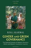 Gender and Green Governance: The Political Economy of Women's Presence Within and Beyond Community Forestry