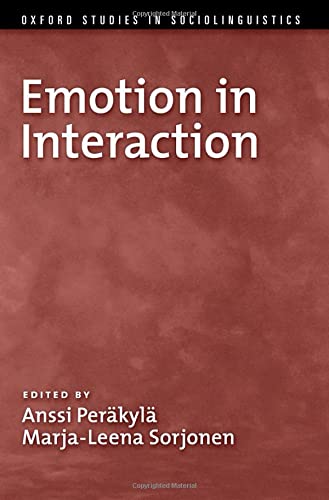 Emotion in Interaction (Oxford Studies in Sociolinguistics)