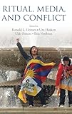 Ritual, Media, and Conflict (Oxford Ritual Studies)
