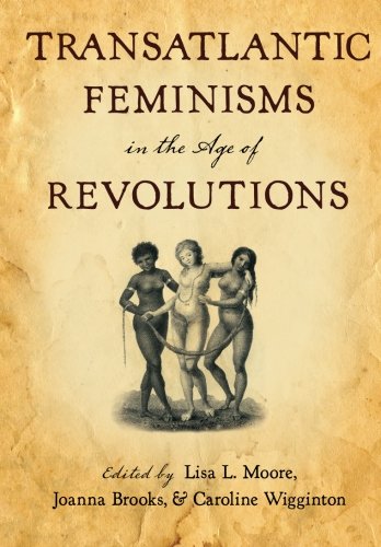 Book Cover Transatlantic Feminisms in the Age of Revolutions
