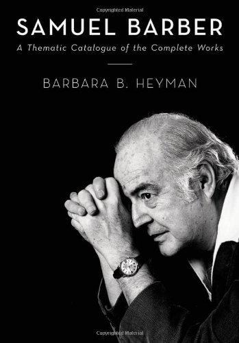 Samuel Barber: A Thematic Catalogue of the Complete Works