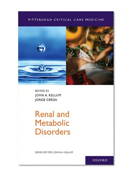 Renal and Metabolic Disorders (Pittsburgh Critical Care Medicine)