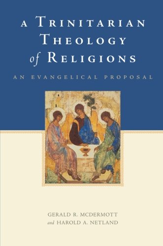 Book Cover A Trinitarian Theology of Religions: An Evangelical Proposal