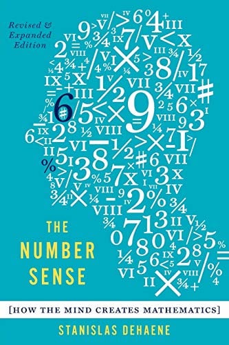 Book Cover The Number Sense: How the Mind Creates Mathematics, Revised and Updated Edition