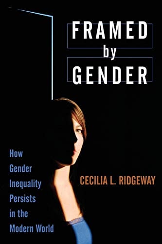 Book Cover Framed by Gender: How Gender Inequality Persists in the Modern World