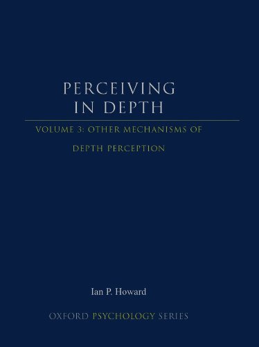 Perceiving in Depth, Volume 3: Other Mechanisms of Depth Perception (Oxford Psychology Series)