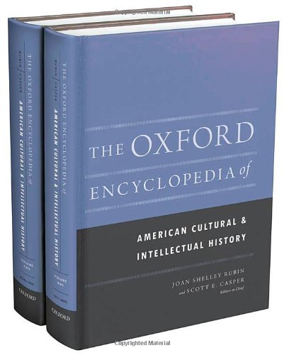 The Oxford Encyclopedia of American Cultural and Intellectual History: 2-Volume Set (Oxford Encyclopedias of American History)