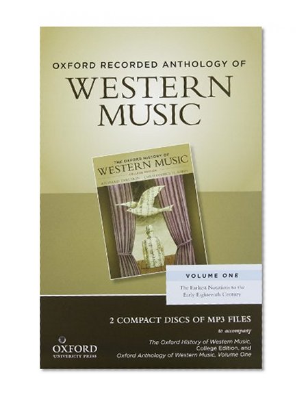 Book Cover Oxford Recorded Anthology of Western Music: Volume One: The Earliest Notations to the Early Eighteenth Century 2 CDs
