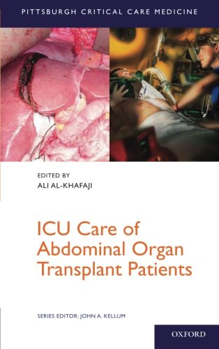 ICU Care of Abdominal Organ Transplant Patients (Pittsburgh Critical Care Medicine)