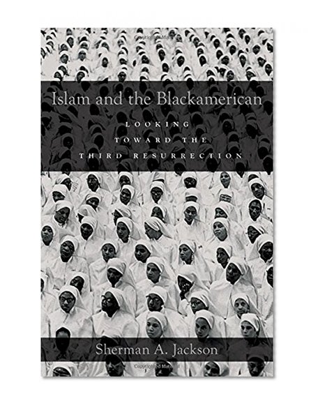 Book Cover Islam and the Blackamerican: Looking Toward the Third Resurrection