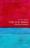 The Silk Road: A Very Short Introduction (Very Short Introductions)