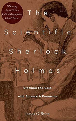 Book Cover The Scientific Sherlock Holmes: Cracking the Case with Science and Forensics