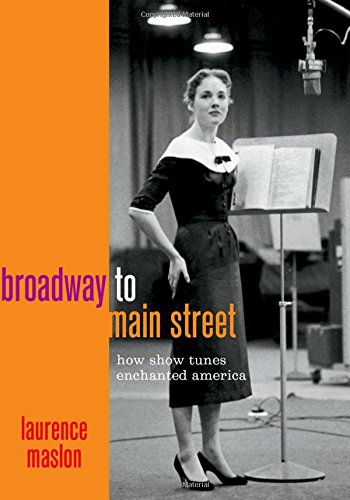 Book Cover Broadway to Main Street: How Show Tunes Enchanted America