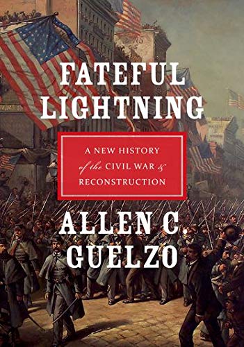 Book Cover Fateful Lightning: A New History of the Civil War and Reconstruction