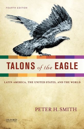 Book Cover Talons of the Eagle: Latin America, the United States, and the World