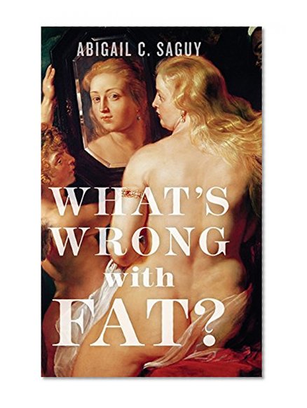 What's Wrong with Fat?
