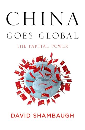 China Goes Global: The Partial Power