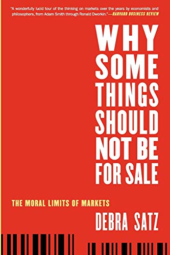 Book Cover Why Some Things Should Not Be for Sale: The Moral Limits of Markets (Oxford Political Philosophy)