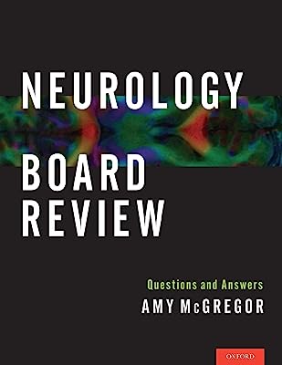 Book Cover Neurology Board Review: Questions and Answers