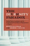 The Diversity Paradox: Political Parties, Legislatures, and the Organizational Foundations of Representation in America