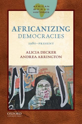 Book Cover Africanizing Democracies: 1980-Present (African World Histories)