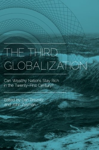 The Third Globalization: Can Wealthy Nations Stay Rich in the Twenty-First Century?