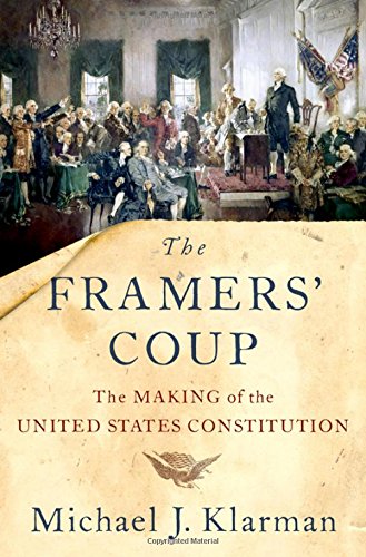 Book Cover The Framers' Coup: The Making of the United States Constitution