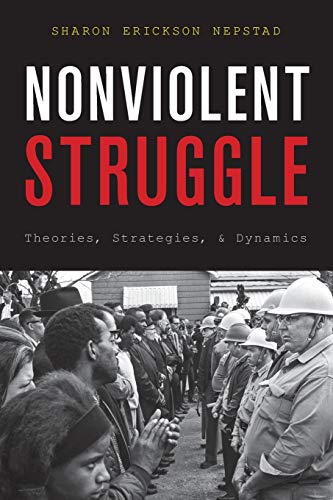 Book Cover Nonviolent Struggle: Theories, Strategies, and Dynamics