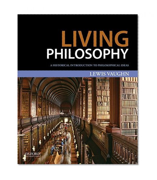 Book Cover Living Philosophy: A Historical Introduction to Philosophical Ideas