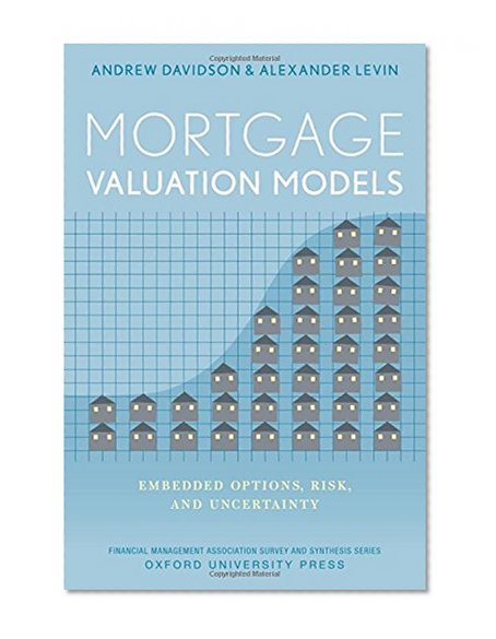Mortgage Valuation Models: Embedded Options, Risk, and Uncertainty (Financial Management Association Survey and Synthesis)