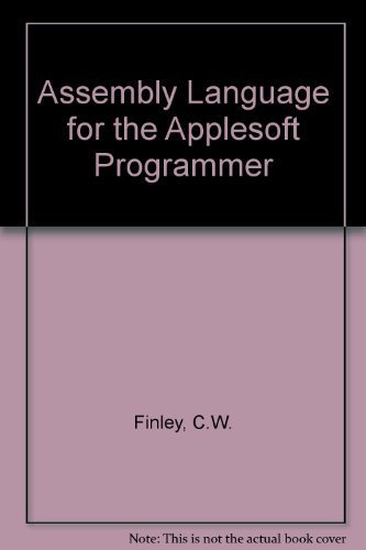 Assembly Language for the Applesoft Programmer (Micro computer books)