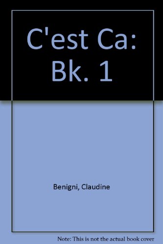 C'est ca: A Communicative Approach to Beginning French (Bk. 1)