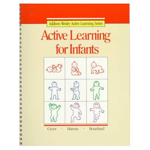 Book Cover ACTIVE LEARNING FOR INFANTS COPYRIGHT 1987 (Addison-Wesley Active Learning Series)