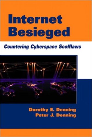 Book Cover Internet Besieged: Countering Cyberspace Scofflaws
