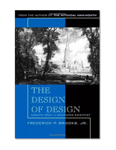 Book Cover The Design of Design: Essays from a Computer Scientist