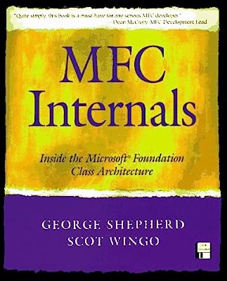 Book Cover Mfc Internals: Inside the Microsoft Foundation Class Architecture